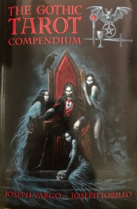 The Gothic Tarot Compendium by Joseph Vargo