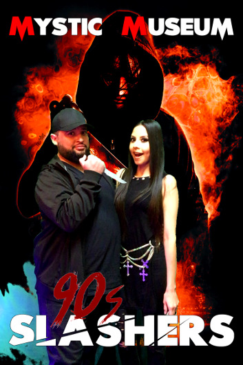 90s Slashers at The Mystic Museum