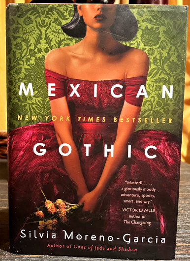 Vamp Jenn's hardcover copy of Mexican Gothic by Silvia Moreno-Garcia