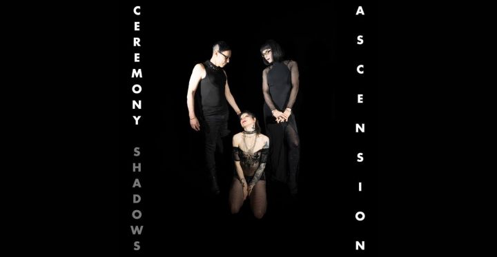 Ceremony Shadows Ascension album