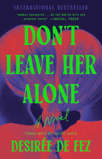 Don't Leave Her Alone by Desirée de Fez