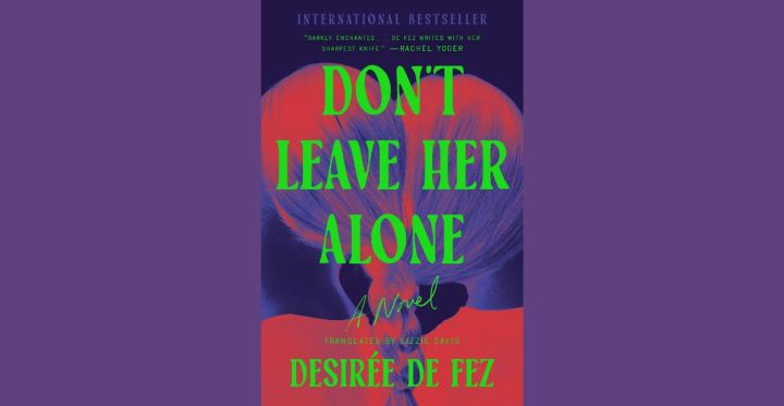 Don't Leave Her Alone by Desirée de Fez